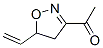 Ethanone, 1-(5-ethenyl-4,5-dihydro-3-isoxazolyl)-(9ci)Structure,206556-65-2Structure Ethanone, 1-(5-ethenyl-4,5-dihydro-3-isoxazolyl)-(9ci) Structure,206556-65-2Structure